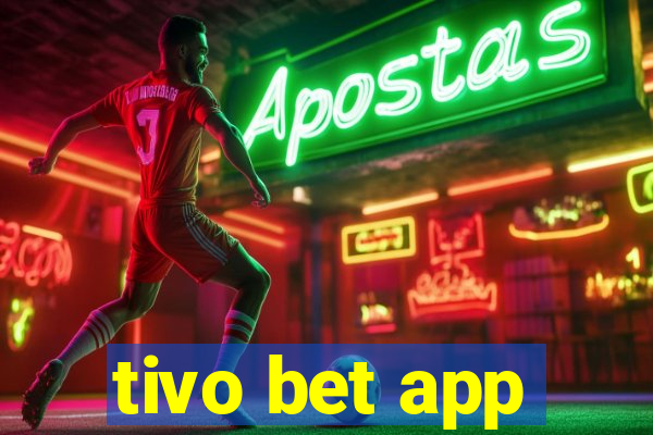 tivo bet app